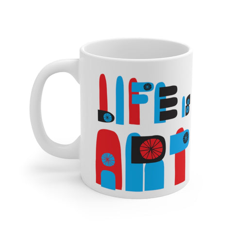 LIFE IS ART IS LIFE COFFEE MUG - WHITE