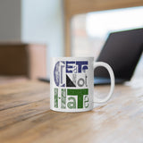 CREATE NOT HATE COFFEE MUG - WHITE