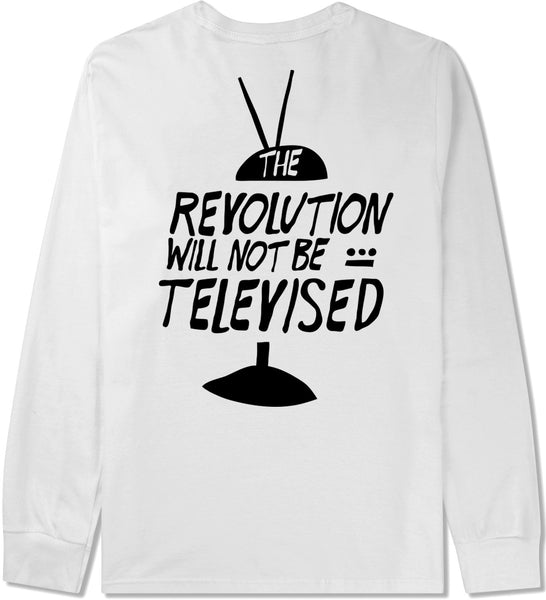 THE REVOLUTION WILL NOT BE TELEVISED LONG SLEEVE (FRONT & BACK PRINT)