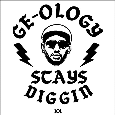 GE-OLOGY  "STAYS DIGGIN" 7-INCH