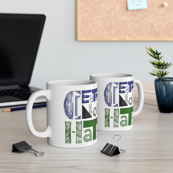 CREATE NOT HATE COFFEE MUG - WHITE
