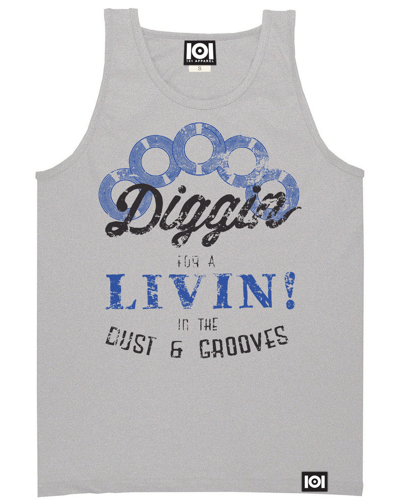DIGGIN FOR A LIVIN TANK TOP DIGGIN FOR A LIVIN TANK TOP