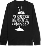 THE REVOLUTION WILL NOT BE TELEVISED LONG SLEEVE (FRONT & BACK PRINT)